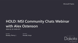 MSI February Community Chat -  Alex Ostenson.mp4