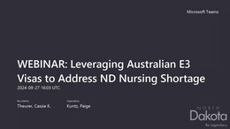 WEBINAR_ Leveraging Australian E3 Visas to Address ND Nursing Shortage-20240927_110314-Meeting Recording.mp4