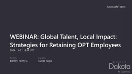 WEBINAR_ Global Talent, Local Impact_ Strategies for Retaining OPT Employees-20241121_125928-Meeting Recording (1).mp4