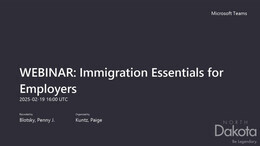 WEBINAR_ Immigration Essentials for Employers-20250219_100008-Meeting Recording 1.mp4